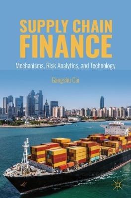 Lafeltrinelli Supply Chain Finance: Mechanisms Risk Analytics and Technology