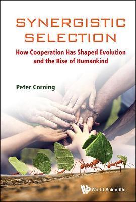 Lafeltrinelli Synergistic Selection: How Cooperation Has Shaped Evolution And The Rise Of Humankind
