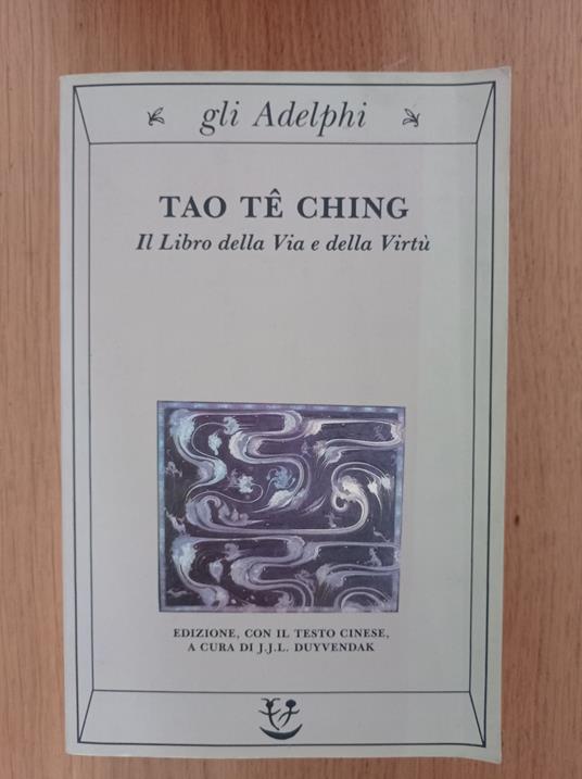 Lafeltrinelli Tao tê Ching. Il libro della via e della virtù