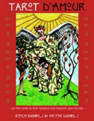 Lafeltrinelli Tarot D'Amour: Use the Cards to Find Romance and Improve Your Sex Life