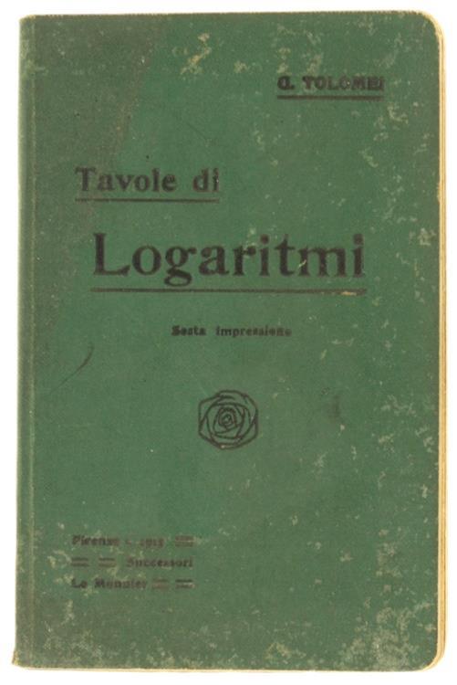 Lafeltrinelli Tavole di Logaritmi con Cinque Decimali