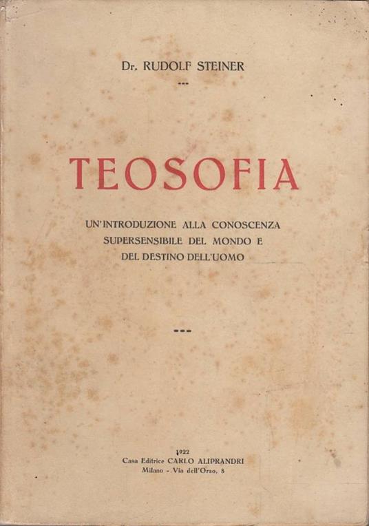 Lafeltrinelli Teosofia. Introduzione alla conoscenza soprasensibile del mondo e del destino umano