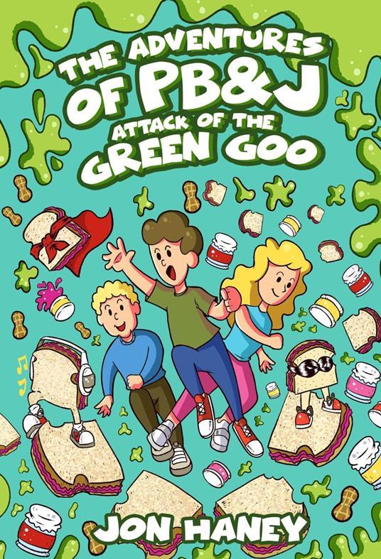 Lafeltrinelli The Adventures of PB&J: Attack of the Green Goo