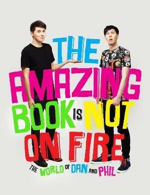 Lafeltrinelli The Amazing Book is Not on Fire: The World of Dan and Phil