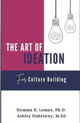 Lafeltrinelli The Art of Ideation: For Culture Building