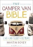 Lafeltrinelli The Camper Van Bible: Live Eat Sleep (Repeat)