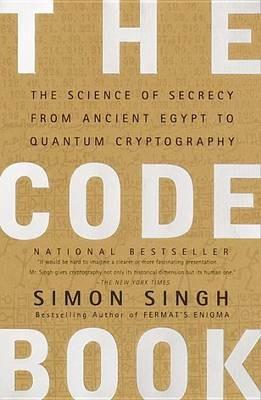 Lafeltrinelli The Code Book: The Science of Secrecy from Ancient Egypt to Quantum Cryptography