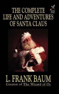 Lafeltrinelli The Complete Life and Adventures of Santa Claus
