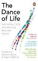 Lafeltrinelli The Dance of Life: Symmetry Cells and How We Become Human