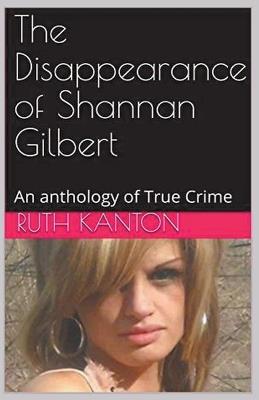 Lafeltrinelli The Disappearance of Shannan Gilbert An Anthology of True Crime