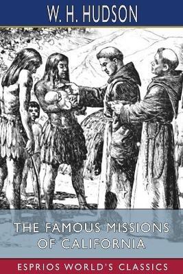 Lafeltrinelli The Famous Missions of California (Esprios Classics)
