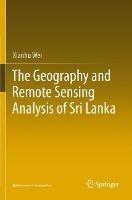 Lafeltrinelli The Geography and Remote Sensing Analysis of Sri Lanka