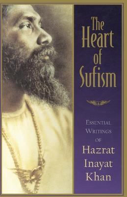 Lafeltrinelli The Heart of Sufism: Essential Writings of Hazrat Inayat Khan