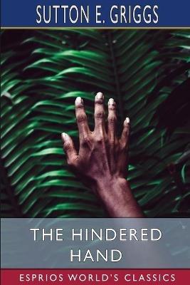 Lafeltrinelli The Hindered Hand (Esprios Classics): or The Reign of the Repressionist