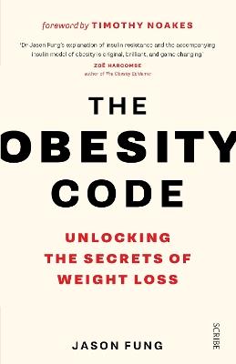 Lafeltrinelli The Obesity Code: the bestselling guide to unlocking the secrets of weight loss