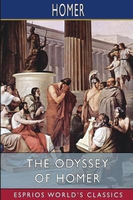 Lafeltrinelli The Odyssey of Homer (Esprios Classics)