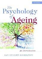 Lafeltrinelli The Psychology of Ageing: An Introduction
