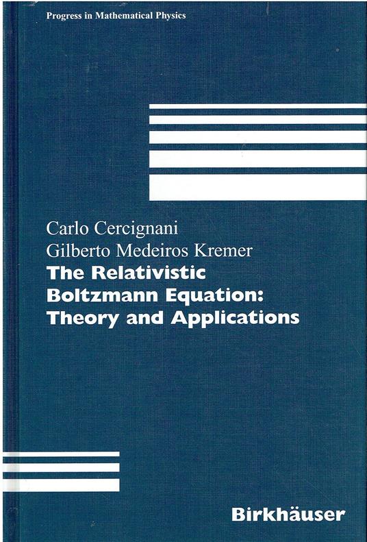 Lafeltrinelli The Relativistic Boltzmann Equation: Theory and Applications: 22