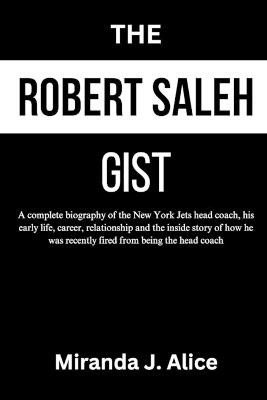 Lafeltrinelli The Robert Saleh Gist: A complete biography of the New York Jets head coach his early life career relationship and the inside story of how he was recently fired from being the head coach
