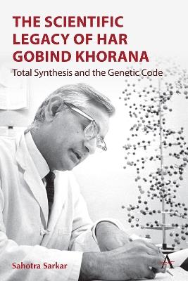 Lafeltrinelli The Scientific Legacy of Har Gobind Khorana: Total Synthesis and the Genetic Code