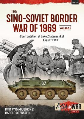 Lafeltrinelli The Sino-Soviet Border War: Volume 2: Confrontation at Lake Zhalanashkol August 1969