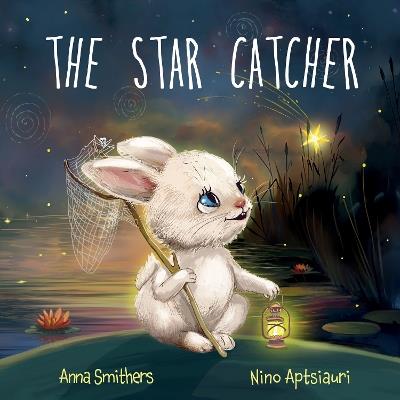 Lafeltrinelli The Star Catcher: An inspiring picture book about happiness for children age 3-8 years