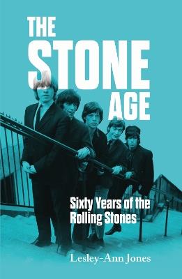 Lafeltrinelli The Stone Age: Sixty Years of the Rolling Stones