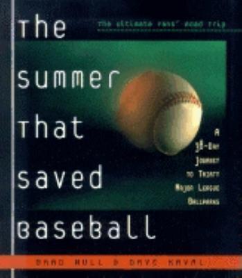 Lafeltrinelli The Summer That Saved Baseball: A 38-Day Journey to Thirty Major League Ballparks