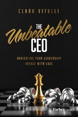 Lafeltrinelli The Unbeatable CEO: Navigating Your Leadership Voyage with Ease
