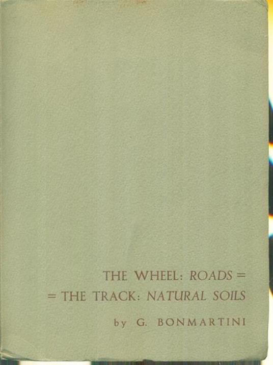 Lafeltrinelli The wheel: roads - The track: natural soils