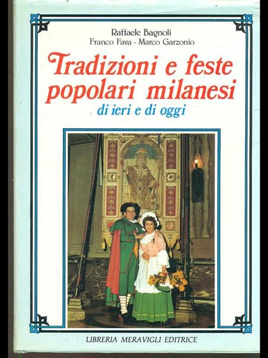 Lafeltrinelli Tradizioni e feste popolari milanesi di ieri e di oggi