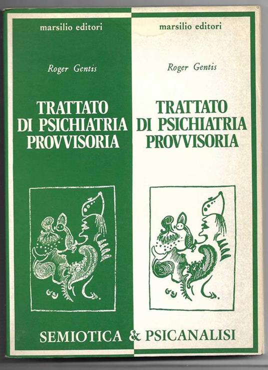 Lafeltrinelli Trattato di psichiatria provvisoria Prefazione dell'autore all'edizione italiana (stampa 1978)