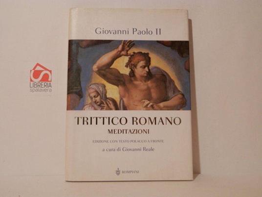 Lafeltrinelli Trittico romano. Meditazioni. Edizione con testo polacco a fronte
