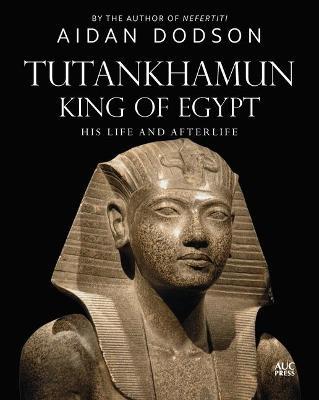 Lafeltrinelli Tutankhamun King of Egypt: His Life and Afterlife