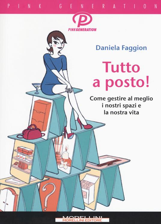 Lafeltrinelli Tutto a posto Come gestire al meglio i nostri spazi e la nostra vita