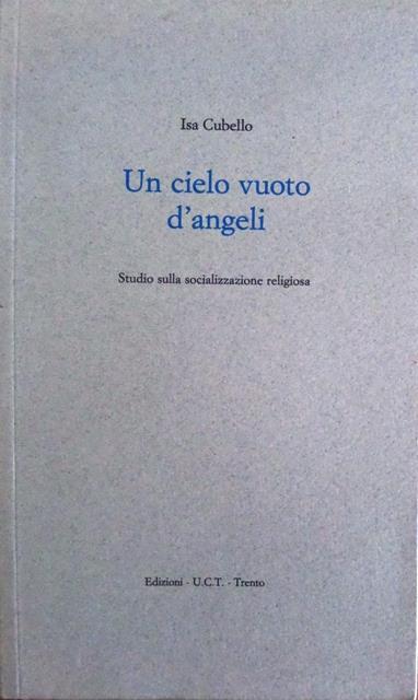 Lafeltrinelli Un cielo vuoto d'angeli. Studio sulla socializzazione religiosa