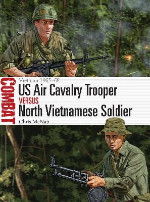 Lafeltrinelli US Air Cavalry Trooper vs North Vietnamese Soldier: Vietnam 1965-68
