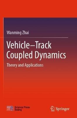 Lafeltrinelli Vehicle–Track Coupled Dynamics: Theory and Applications