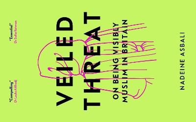 Lafeltrinelli Veiled Threat: On being visibly Muslim in Britain