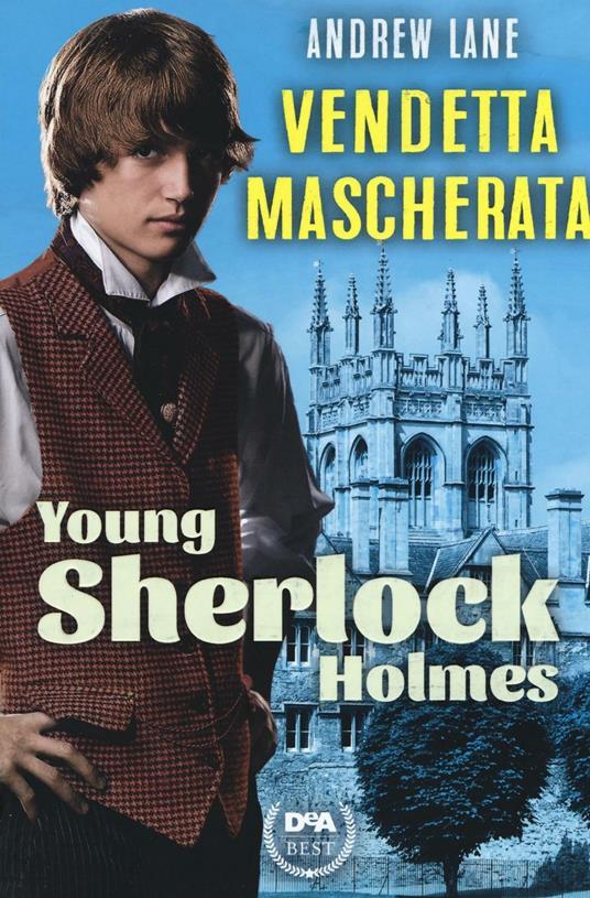 Lafeltrinelli Vendetta mascherata. Young Sherlock Holmes