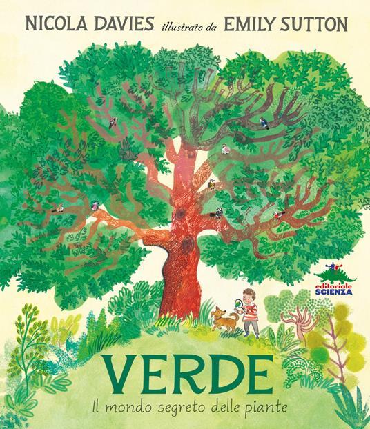 Lafeltrinelli Verde. Il mondo segreto delle piante. Ediz. a colori