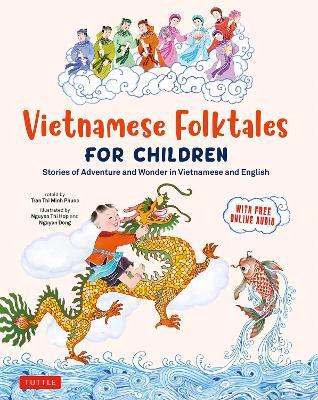 Lafeltrinelli Vietnamese Folktales for Children: Stories of Adventure and Wonder in Vietnamese and English (Free Online Audio Recordings and Bilingual Text)