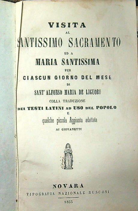 Lafeltrinelli Visita al santissimo sacramento ed a Maria santissima per ciascun giorno del mese