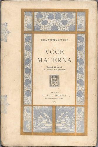 Lafeltrinelli Voce materna. Consigli ed esempi alle madri e alle giovanette