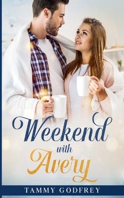 Lafeltrinelli Weekend With Avery - Avery Trilogy Book One