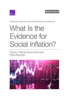 Lafeltrinelli What Is the Evidence for Social Inflation?: Trends in Trial Awards and Insurance Claim Payments