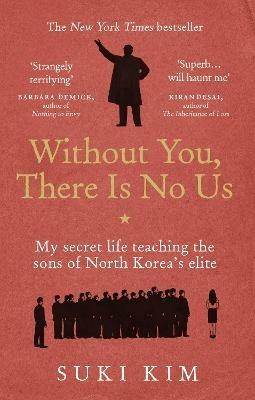 Lafeltrinelli Without You There Is No Us: My secret life teaching the sons of North Korea’s elite
