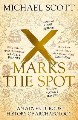 Lafeltrinelli X Marks the Spot: An Adventurous History of Archaeology