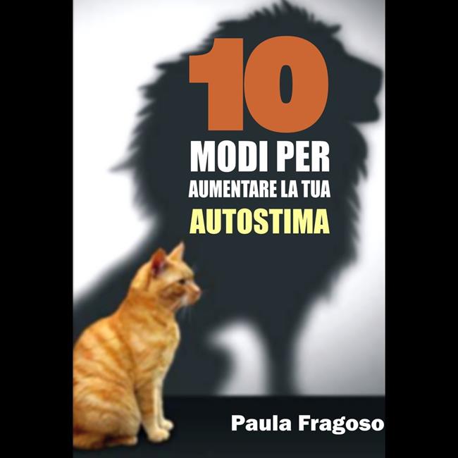 Libraccio 10 Modi Per Aumentare La Tua Autostima (audiolibro)