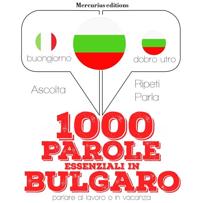 Libraccio 1000 parole essenziali in Bulgaro (audiolibro)